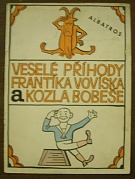 13484. Veselé příhody Frantíka Vovíska a kozla Bobeše