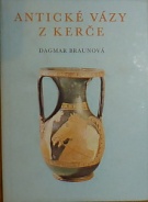 73947. Braunová, Dagmar – Antické vázy z Kerče