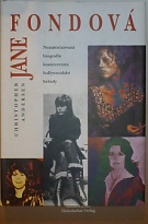 74956. Andersen, Christopher – Jane Fondová, Neautorizovaná biografie kontroverzní hollywoodské hvězdy