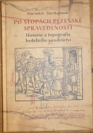 75128. Sokol, Petr / Hajšman, Jan – Po stopách plzeňské spravedlnosti. Historie a topografie hrdelního soudnictví