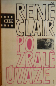 Clair, René – Po zralé úvaze