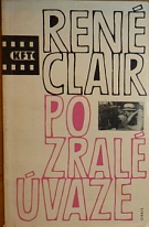 75228. Clair, René – Po zralé úvaze