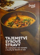 155911. Plajner, Jan / Kavková, Eva / Klamtová, Veronika / Šimková, Štěpánka – Tajemství syrové stravy, 90 nejlepších raw receptů z kuchyně Secret of raw