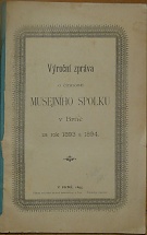 76272. Výroční zpráva o činnosti Musejního spolku v Brně za rok 1893 a 1894