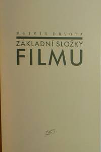77096. Drvota, Mojmír – Základní složky filmu