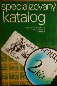 77257. kolektiv autorů – Specializovaný katalog československých poštovních známek