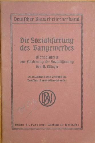 Ellinger, A. – Die Sozialisierung des Baugewerbes, Werbeschrift zur Förderung der Sozialisierung