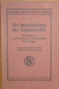 77760. Ellinger, A. – Die Sozialisierung des Baugewerbes, Werbeschrift zur Förderung der Sozialisierung