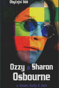 42051. Obyčejní lidé - Ozzy a Sharon Osbourne a Aimee, Kelly a Jack