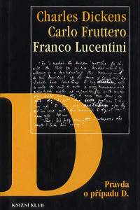 78825. Fruttero, Carlo / Lucentini, Franco / Dickens, Charles – Pravda o případu D.