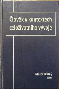 79951. Blatný, Marek (ed.) – Člověk v kontextech celoživotního vývoje