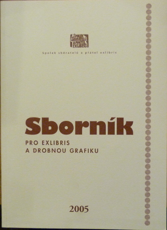 Sborník pro exlibris a drobnou grafiku 2005