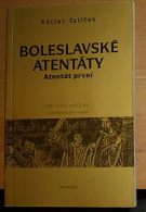 17709. Tatíček, Václav – Boleslavské atentáty, Atentát první - Případ Václav, nové šetření vraždy