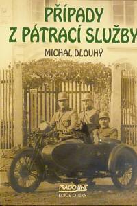 81273. Dlouhý, Michal – Případy z pátrací služby
