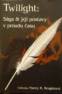 81427. Reaginová, Nancy R. – Twilight: Sága & její postavy v proudu času
