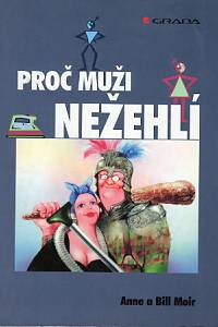 82193. Moir, Anne a Bill – Proč muži nežehlí, Čtení o mužích a ženách