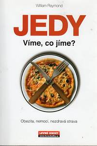 82293. Reymond, William – Jedy - Víme, co jíme? Obezita, nemoci, nezdravá strava