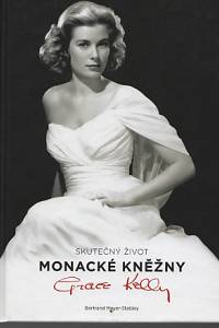 90071. Mayer-Stabley, Bertrand – Skutečný život monacké kněžny Grace Kellyové