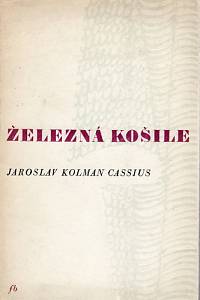 82776. Cassius, Jaroslav Kolman – Železná košile (2. vydání)