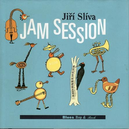 Slíva, Jiří – Jam Session, Blues, Bop &amp; Bach