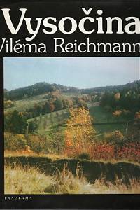 82874. Reichman, Vilém / Kundera, Ludvík – Vysočina Viléma Reichmanna