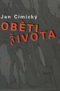 90313. Cimický, Jan – Oběti života (podpis, kresba)