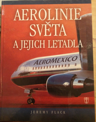 Flack, Jeremy – Aerolinie světa a jejich letadla