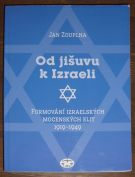 4460. Zouplna, Jan – Od jišuvu k Izraeli. Formování izraelských mocenských elit 1919-1949