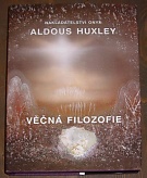 4832. Huxley, Aldous – Věčná filozofie