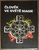 4861. Člověk ve světě magie. O historii a současnosti magie v lidské společnosti
