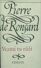 19549. Ronsard, Pierre de – Vezmi tu růži