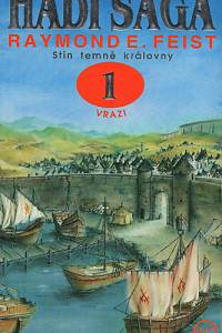 83456. Feist, Raymond E. – Hadí sága, kniha 1 - Stín temné královny, část 1 - Vrazi