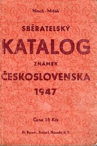 83494. Hirsch, Ervín / Mrňák, Jan – Sběratelský katalog československých známek, VII. ročník 1947