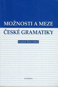 83683. Možnosti a meze české gramatiky / František Štícha (editor)