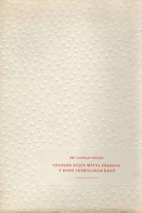 83808. Hosák, Ladislav – Přehled dějin města Přerova v době feudálních řádů