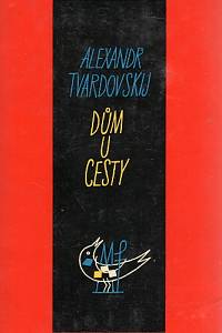83859. Tvardovskij, Alexandr Trifonovič – Dům u cesty