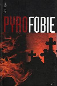 84240. Lance, Jack – Pyrofobie