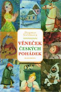 84354. Štětinová, Dagmar – Věneček českých pohádek, Pohádky a jiná vyprávění ze středočeské krajiny