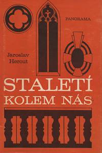 7083. Herout, Jaroslav – Staletí kolem nás : přehled stavebních slohů