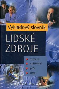 84833. Palán, Zdeněk – Výkladový slovník Lidské zdroje (Výchova, vzdělání, péče, řízení)