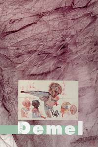 85045. Skarlant, Petr / Dvořák, František / Šerých, Jiří / Holý, Bohuslav / Hecke, Daniel van – Karel Demel : grafika, kresba, exlibris