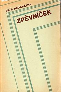 85129. Procházka, Fr. S. – Zpěvníček (podpis)