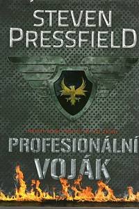 85280. Pressfield, Steven – Profesionální voják