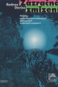 82096. Davies, Rodney – Zázračná zmizení, Příběhy nadpřirozeně zmizelých, zdvojených a oživlých existencí