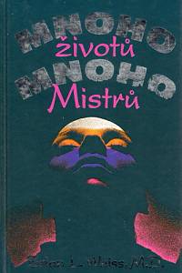 85528. Weiss, Brian Leslie – Mnoho životů, mnoho Mistrů