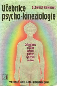 91701. Klinghardt, Dietrich – Učebnice psycho-kineziologie, Nová cesta k psychosomatické medicíně