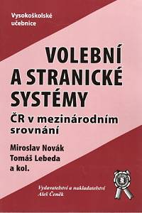 85857. Novák, Miroslav / Lebeda, Tomáš – Volební a stranické systémy ČR v mezinárodním srovnání