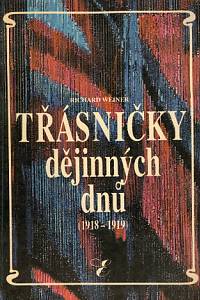 86151. Weiner, Richard – Třásničky dějinných dnů : (1918-1919)