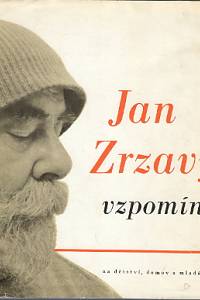86181. Zrzavý, Jan – Jan Zrzavý vzpomíná na domov, dětství a mladá léta