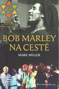 86265. Miller, Mark – Bob Marley na cestě